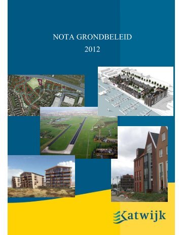 Nota grondbeleid 2012 na cie - Gemeente Katwijk