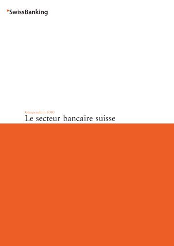 Le secteur bancaire suisse - Association suisse des banquiers