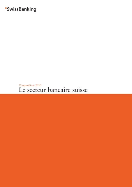 Le secteur bancaire suisse - Association suisse des banquiers