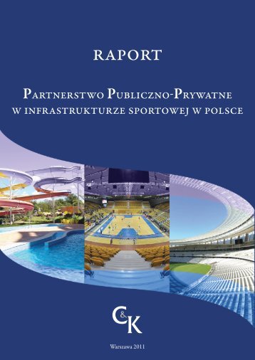 Raport pt. âPartnerstwo publiczno-prywatne w infrastrukturze ... - PPP