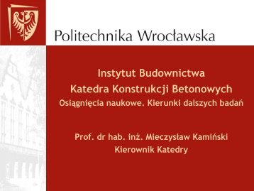 Prezentacja Katedry - Instytut Budownictwa Politechniki WrocÅawskiej