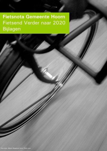 Fietsnota Gemeente Hoorn Fietsend Verder naar 2020 Bijlagen