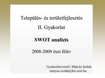 TelepÃ¼lÃ©s- Ã©s terÃ¼letfejlesztÃ©s II. Gyakorlat SWOT analÃ­zis