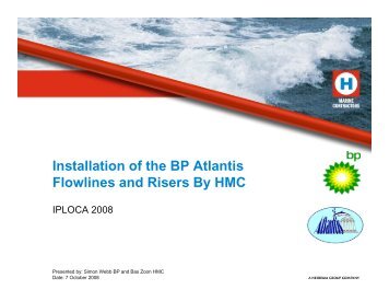 Installation of the BP Atlantis Flowlines and Risers By HMC - Iploca