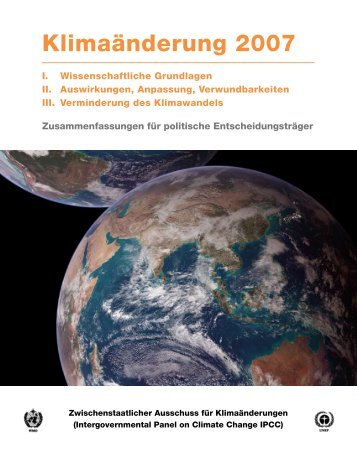 Klimaänderung 2007: Zusammenfassungen für politische ... - BMU