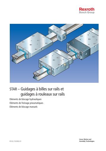 STAR â Guidages Ã  billes sur rails et guidages Ã  ... - Bosch Rexroth