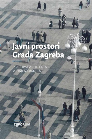 Javni prostori Grada Zagreba, broÅ¡ura - Zagreb.hr