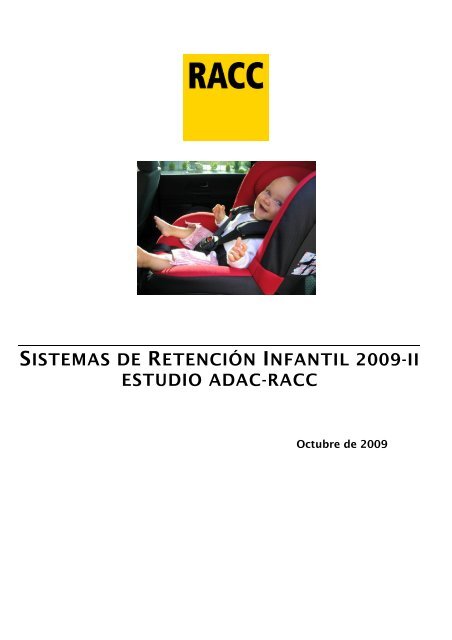 SISTEMAS DE RETENCIÓN INFANTIL 2009-II ESTUDIO ADAC-RACC