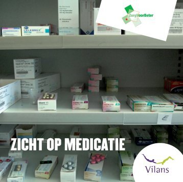 Zicht op Medicatie - Vilans