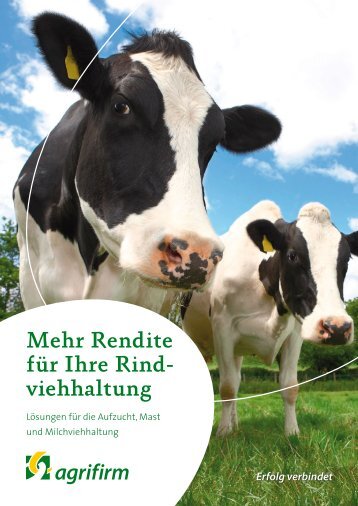 Mehr Rendite fÃ¼r Ihre Rind- viehhaltung - Agrifirm Deutschland