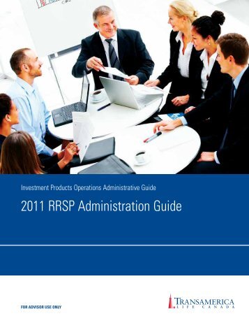 2011 RRSP Administration Guide - Transamerica Life Canada