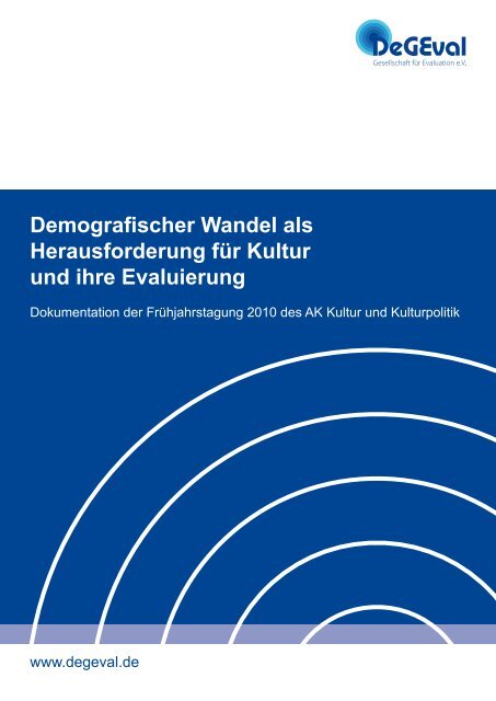 Demografischer Wandel als Herausforderung für Kultur ... - DeGEval