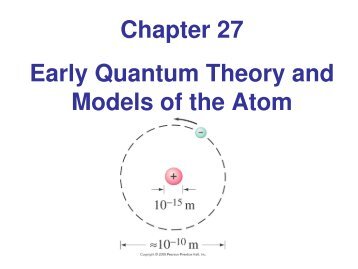 Chapter 27 Early Quantum Theory and Models of the Atom