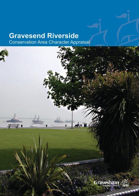 gravesend riverside conservation area - Gravesham Borough Council