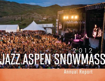 2012 JAS Annual Report - Jazz Aspen Snowmass