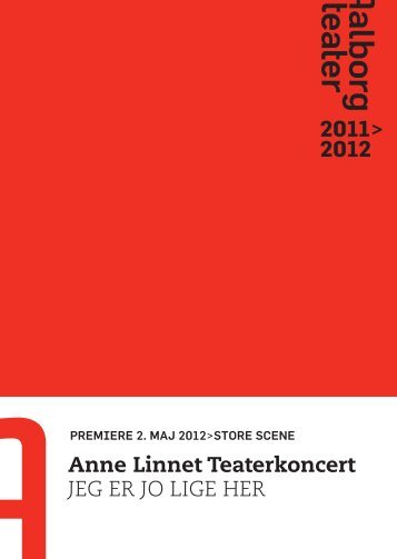 Anne Linnet Teaterkoncert JEG ER JO LIGE HER ... - Aalborg Teater