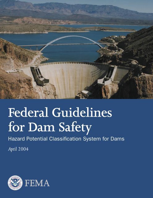 Hazard Potential Classification Systems for Dams, FEMA 333