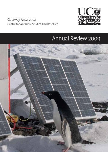 Annual Review 2009 - Gateway Antarctica - University of Canterbury