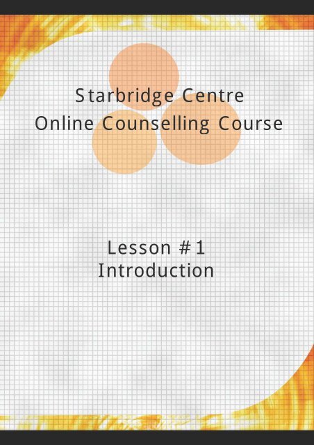 Starbridge Centre Online Counselling Course Lesson #1 Introduction