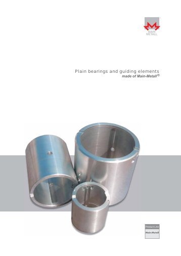 Plain bearings and guiding elements - Main-Metall