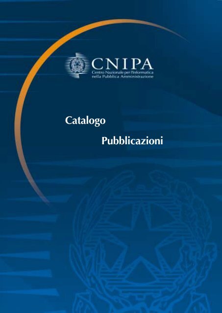 Catalogo Pubblicazioni - Archivio CNIPA