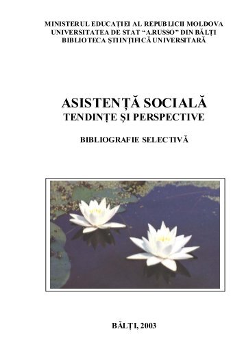 ASISTENÅ¢Ä SOCIALÄ - Biblioteca ÅtiinÅ£ificÄ a UniversitÄÅ£ii de Stat