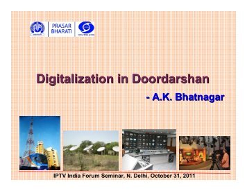 Digitalization in Doordarshan - IPTV India Forum!