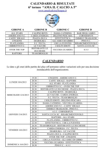 Calendario 6Â° Torneo estivo "Ama il Calcio a 5League"