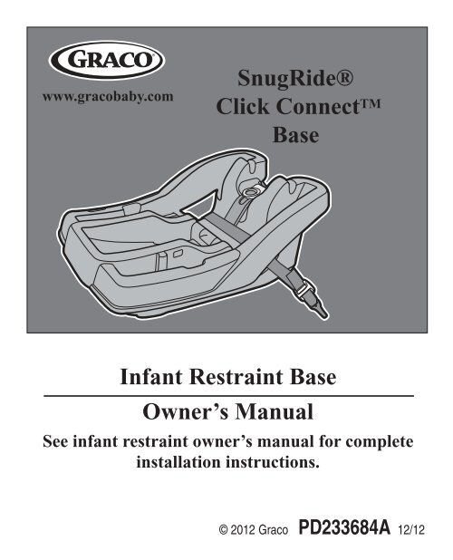 Infant Restraint Base Owner's Manual SnugRideÂ® Click ... - Graco
