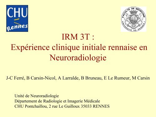 IRM 3T : ExpÃ©rience clinique initiale rennaise en Neuroradiologie