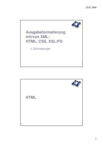 Ausgabeformatierung mit/von XML: HTML, CSS, XSL:FO HTML