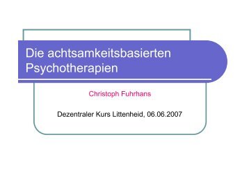 Achsamkeitsbasierte Psychotherapien, Christoph ... - Murg Stiftung