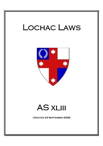 Lochac Laws Lochac Laws AS xliii - Kingdom of Lochac - Society for ...