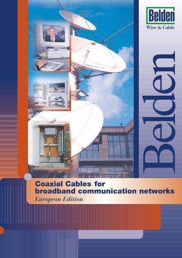 Coaxial Cables for broadband communication networks