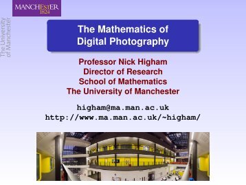 The Mathematics of Digital Photography - School of Mathematics ...