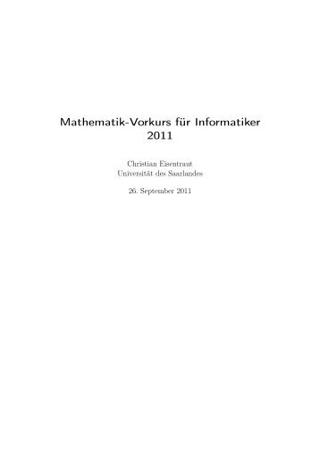 Mathematik-Vorkurs fÃ¼r Informatiker 2011 - UniversitÃ¤t des Saarlandes