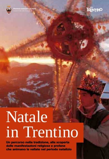 Un percorso nella tradizione, alla scoperta delle ... - Trentino cultura