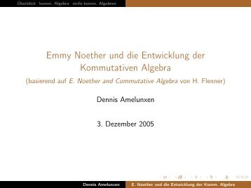 Emmy Noether und die Entwicklung der Kommutativen Algebra