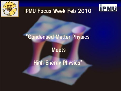 How can condensed-matter problems interact with field ... - IPMU