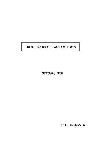 BIBLE DU BLOC D'ACCOUCHEMENT OCTOBRE 2007 Dr F ...