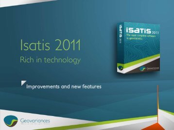 Isatis 2011 new features and improvements - Geovariances
