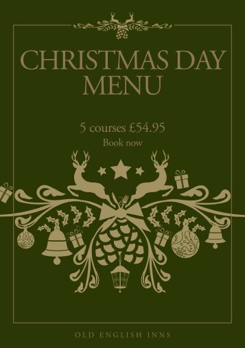 our Christmas Day Menu, with 5 courses for Â£54.95 - Old English Inns