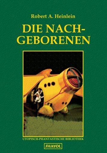 Robert A. Heinlein DIE NACH- GEBORENEN - Shayol Verlag