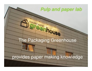 Pulp and paper testing - The Packaging Greenhouse AB