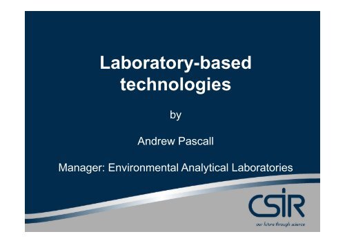 Lab-based technologies for enviro analysis - CSIR