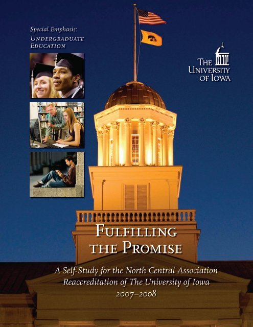 Fulfilling the Promise - Reaccreditation 2008 - The University of Iowa