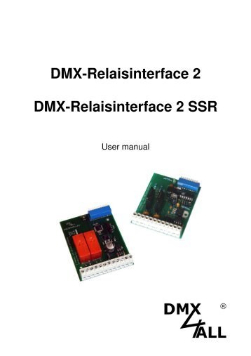 DMX-Relaisinterface 2 DMX-Relaisinterface 2 SSR - DMX4ALL GmbH