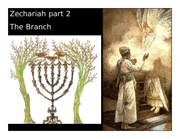 Zechariah part 2 The Branch - Congregation Yeshuat Yisrael