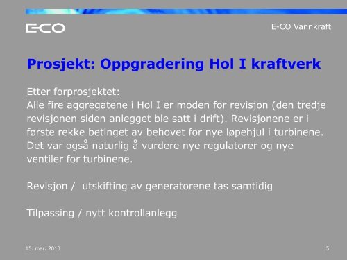 Prosjekt: Oppgradering Hol I kraftverk - Energi Norge