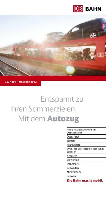 Entspannt zu Ihren Sommerzielen. Mit dem Autozug - Bahn